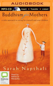 Title: Buddhism for Mothers, Author: Sarah Napthali