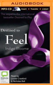 Title: Destined to Feel, Author: Indigo Bloome