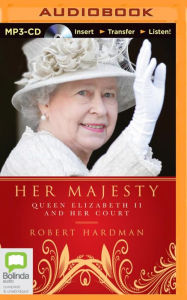 Title: Her Majesty, Author: Robert Hardman