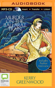 Title: Murder on the Ballarat Train (Phryne Fisher Series #3), Author: Kerry Greenwood