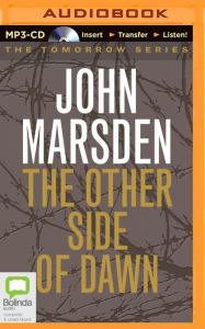 Title: The Other Side of Dawn, Author: John Marsden