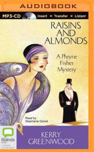 Title: Raisins and Almonds (Phryne Fisher Series #9), Author: Kerry Greenwood
