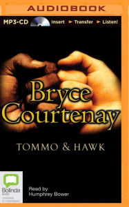 Title: Tommo & Hawk, Author: Bryce Courtenay