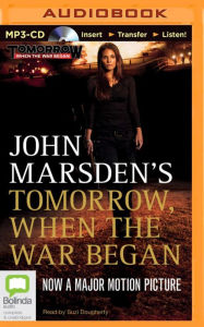 Title: Tomorrow, When the War Began (Tomorrow Series #1), Author: John Marsden