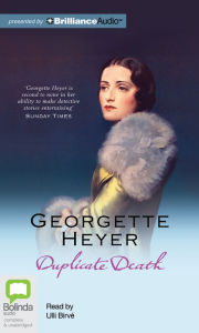 Title: Duplicate Death (Inspector Hemingway Mysteries Series #3), Author: Georgette Heyer