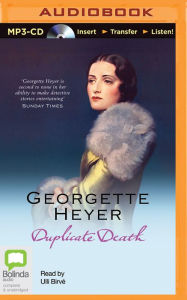 Title: Duplicate Death (Inspector Hemingway Mysteries Series #3), Author: Georgette Heyer