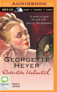 Title: Detection Unlimited (Inspector Hemingway Mysteries Series #4), Author: Georgette Heyer