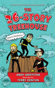 Title: The 26-Story Treehouse (Treehouse Books Series #2), Author: Andy Griffiths