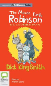 Title: The Mouse Family Robinson, Author: Dick King-Smith