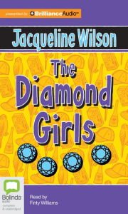 Title: The Diamond Girls, Author: Jacqueline Wilson