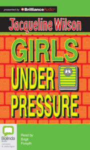 Title: Girls Under Pressure, Author: Jacqueline Wilson