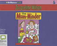 Title: The Mum Minder, Author: Jacqueline Wilson