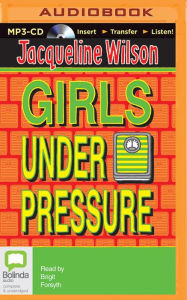 Title: Girls Under Pressure, Author: Jacqueline Wilson