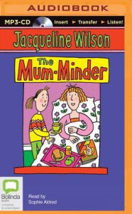 Title: The Mum Minder, Author: Jacqueline Wilson