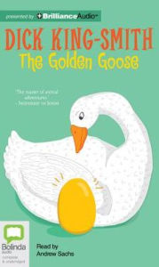 Title: The Golden Goose, Author: Dick King-Smith