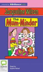 Title: The Mum Minder, Author: Jacqueline Wilson