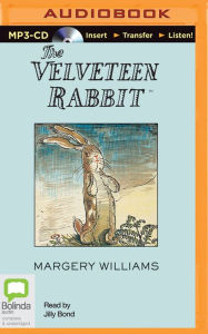 Title: The Velveteen Rabbit, Author: Margery Williams