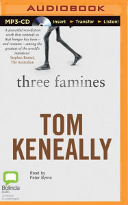 Title: Three Famines, Author: Tom Keneally