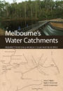 Melbourne's Water Catchments: Perspectives on a World-Class Water Supply