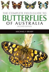 Title: The Complete Field Guide to Butterflies of Australia, Author: Michael F. Braby