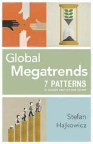 Title: Global Megatrends: Seven Patterns of Change Shaping Our Future, Author: Stefan Hajkowicz