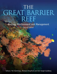 Title: The Great Barrier Reef: Biology, Environment and Management, Author: Pat Hutchings