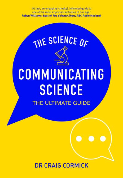 The Science of Communicating Science: Ultimate Guide