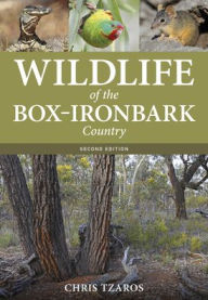 Title: Wildlife of the Box-Ironbark Country, Author: Chris Tzaros