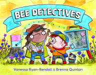 Title: Bee Detectives, Author: Vanessa Ryan-Rendall