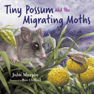 Title: Tiny Possum and the Migrating Moths, Author: Julie Murphy
