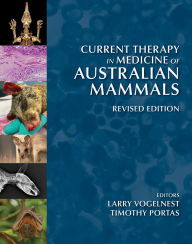 Title: Current Therapy in Medicine of Australian Mammals, Author: Larry Vogelnest