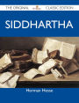 Siddhartha - The Original Classic Edition