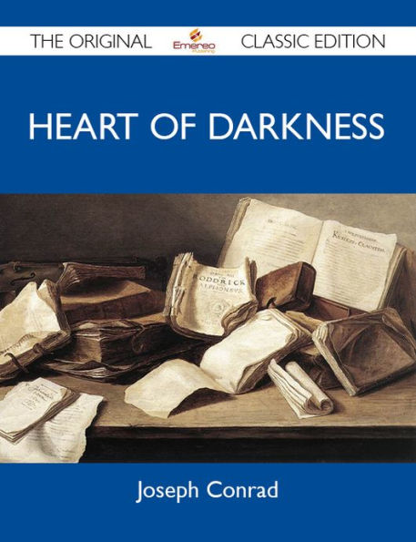 Heart of Darkness - The Original Classic Edition