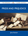 Pride and Prejudice - The Original Classic Edition