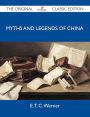 Myths and Legends of China - The Original Classic Edition