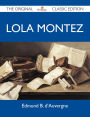 Lola Montez - The Original Classic Edition