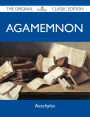 Agamemnon - The Original Classic Edition
