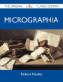 Micrographia - The Original Classic Edition