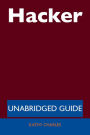 Hacker - Unabridged Guide