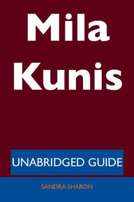 Title: Mila Kunis - Unabridged Guide, Author: Sandra Sharon