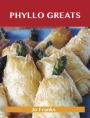 Phyllo Greats: Delicious Phyllo Recipes, The Top 70 Phyllo Recipes
