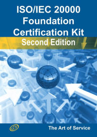 Title: ISO/IEC 20000 Foundation Complete Certification Kit - Study Guide Book and Online Course - Second Edition, Author: Ivanka Menken