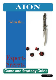 Title: Aion: The Experts Secrets Game and Strategy Guide, Author: Ian Page
