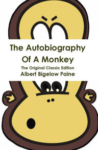 The Autobiography Of A Monkey - The Original Classic Edition