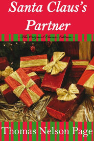 Title: Santa Claus's Partner- The Original Classic Edition, Author: Nelson Page