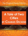 A Tale of Two Cities - The Original Classic Edition