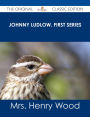 Johnny Ludlow. First Series - The Original Classic Edition