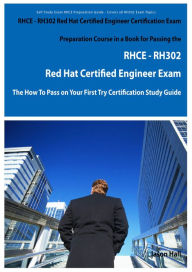 Title: RHCE - RH302 Red Hat Certified Engineer Certification Exam Preparation Course in a Book for Passing the RHCE - RH302 Red Hat Certified Engineer Exam - The How To Pass on Your First Try Certification Study Guide, Author: Jason Hall