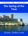 The Spring of the Year - The Original Classic Edition