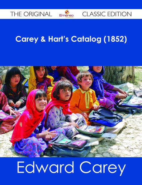 Carey & Hart's Catalog (1852) - The Original Classic Edition